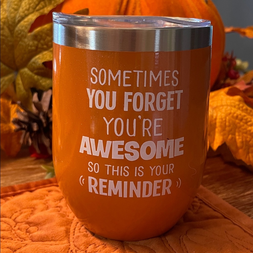 Insulated Tumbler with Motivational Quote